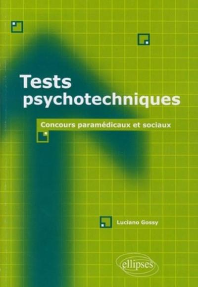 Tests psychotechniques. Concours paramédicaux et sociaux (9782729842673-front-cover)
