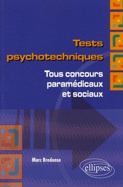 Tests psychotechniques. Tous concours paramédicaux et sociaux (9782729839017-front-cover)