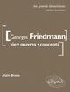 Georges Friedmann. Vie, œuvres, concepts (9782729864361-front-cover)