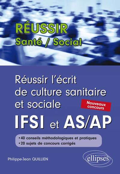Réussir l’écrit de culture sanitaire et sociale aux concours IFSI et AS/AP (9782729876678-front-cover)