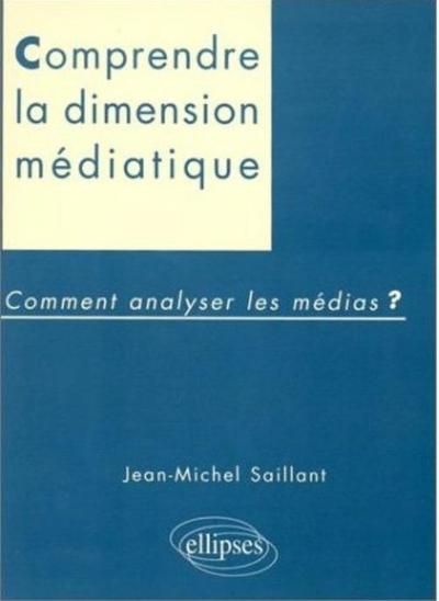 Dimension médiatique - Comment analyser les médias ? (9782729846954-front-cover)