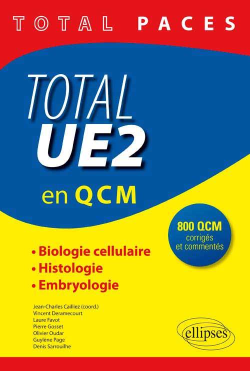 Total PACES - UE2 en QCM : Biologie Cellulaire, Histologie, Embryologie - 800 QCM corrigés et commentés (9782729886844-front-cover)