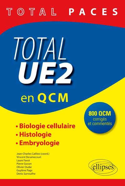Total PACES - UE2 en QCM : Biologie Cellulaire, Histologie, Embryologie - 800 QCM corrigés et commentés (9782729886844-front-cover)