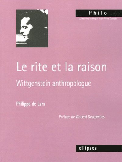rite et la raison, Wittgenstein anthropologue (Le) - Préface de Vincent Descombes (9782729823351-front-cover)