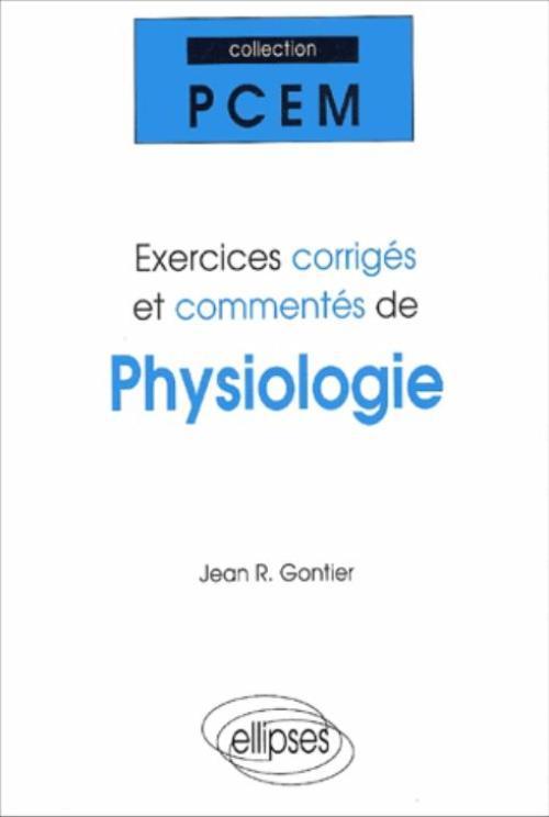 Exercices corrigés et commentés de physiologie (9782729807276-front-cover)