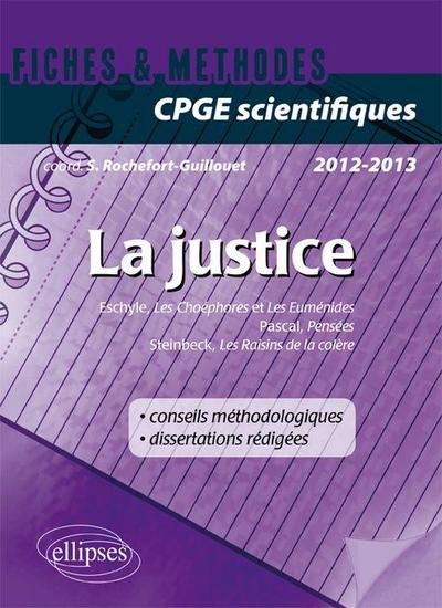 Epreuve français et philosophie. Classes préparatoires scientifiques. La justice (Pensées, Pascal, Les Choéphores et Les Euménid (9782729865436-front-cover)