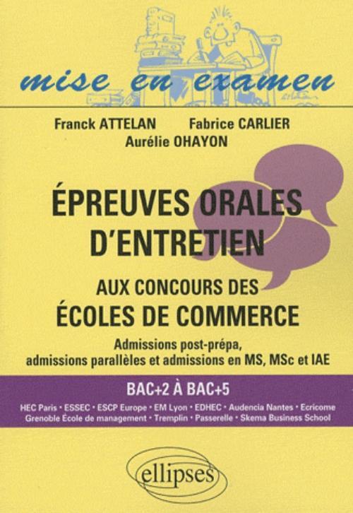 Épreuves orales d'entretien aux concours des écoles de commerce. Bac+2 à Bac+5 (9782729853525-front-cover)