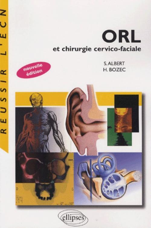 ORL et chirurgie cervico-faciale, nouvelle édition augmentée et mise à jour (9782729833947-front-cover)