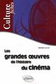 Les grandes œuvres de l'histoire du cinéma (9782729841379-front-cover)