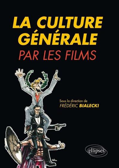 La culture générale par les films (9782729872793-front-cover)