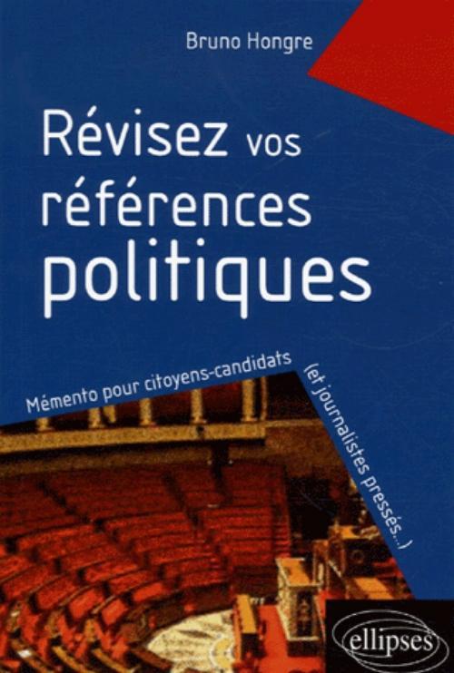 Révisez vos références politiques, Mémento pour citoyens-candidats (et journalistes pressés…) (9782729830403-front-cover)