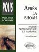 Après la Shoah - Raison instrumentale et barbarie (9782729867089-front-cover)