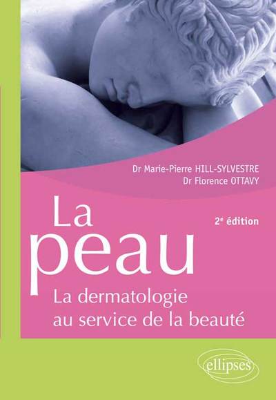 La peau - la dermatologie au service de la beauté - 2e édition (9782729877392-front-cover)