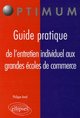 Guide pratique de l'entretien individuel aux grandes écoles de commerce (9782729827748-front-cover)