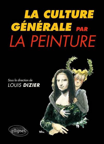 La Culture générale par la peinture (9782729876876-front-cover)