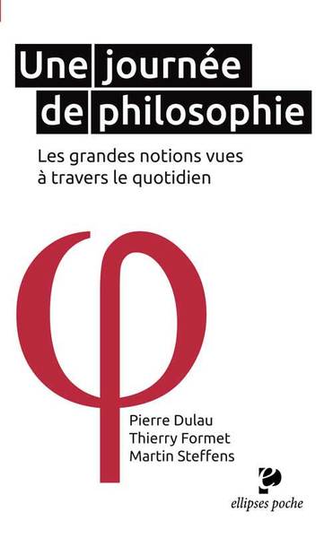 Une journée de philosophie - les grandes notions vues à travers le quotidien (9782729881634-front-cover)