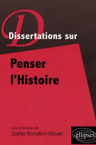 Dissertations sur Penser l'Histoire (9782729834609-front-cover)