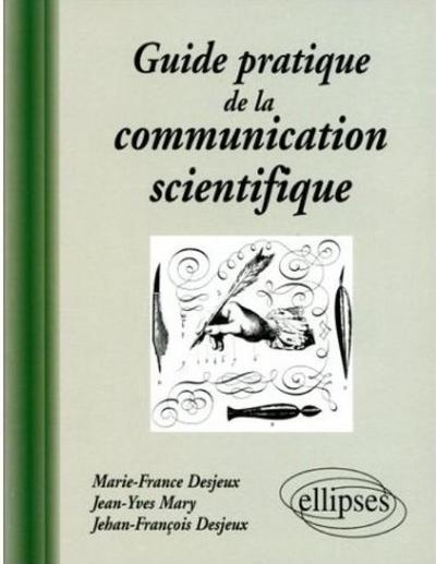 Guide pratique de la communication scientifique (9782729847210-front-cover)