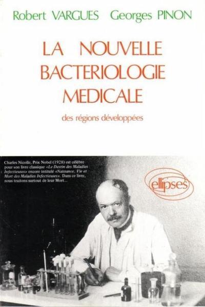 nouvelle bactériologie médicale des régions développées (La) (9782729850234-front-cover)
