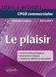 Le plaisir • prépas commerciales 2012-2013 (9782729873677-front-cover)