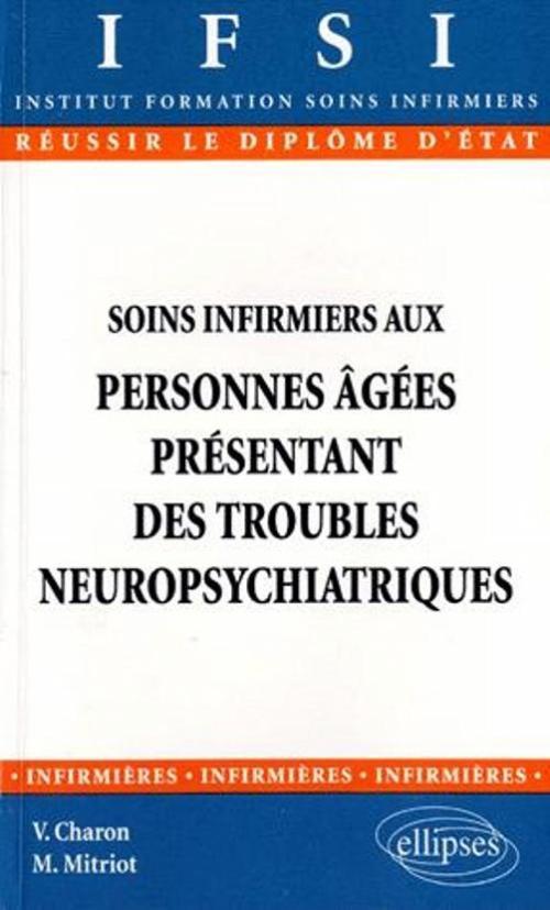 Soins infirmiers aux personnes âgées présentant des troubles neuropsychiatriques - n°2 (9782729868635-front-cover)