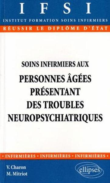 Soins infirmiers aux personnes âgées présentant des troubles neuropsychiatriques - n°2 (9782729868635-front-cover)