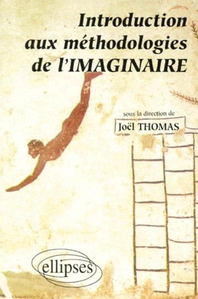 Introduction aux méthodologies de l'imaginaire (9782729867768-front-cover)