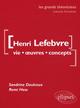Lefebvre Henri  - Vie, œuvres, concepts (9782729852290-front-cover)