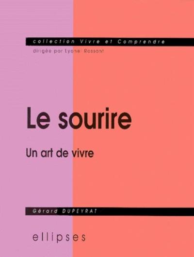 Sourire (Le) - Un art de vivre (9782729869687-front-cover)