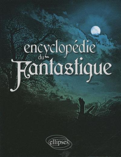 Encyclopédie du fantastique (9782729853853-front-cover)