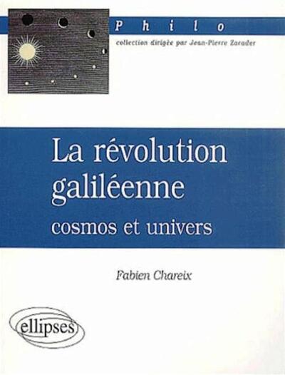 révolution galiléenne : cosmos et univers (La) (9782729807634-front-cover)