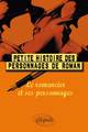 Petite histoire des personnages de roman – Le romancier et ses personnages (9782729836474-front-cover)