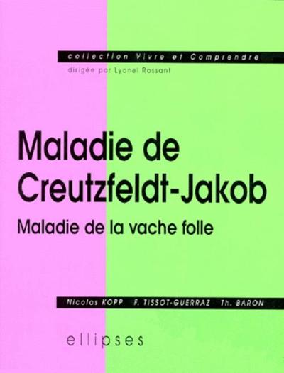 Maladie de Creutzfeldt-Jakob, maladie de la vache folle (9782729898144-front-cover)