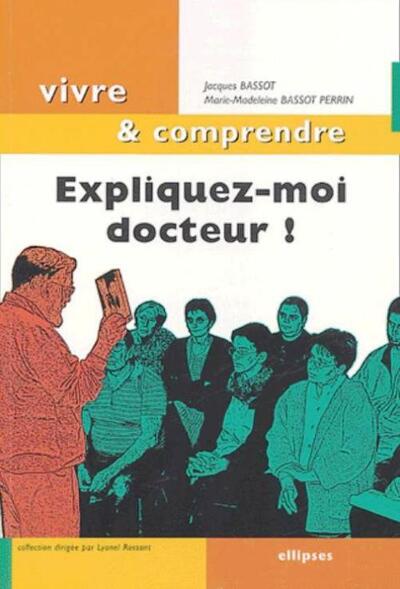Expliquez-moi docteur ! (9782729819309-front-cover)