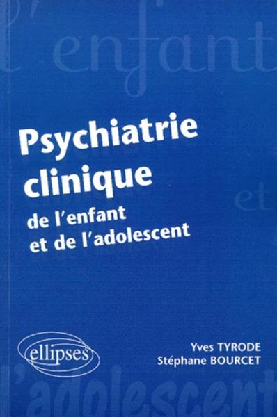 Psychiatrie clinique de l'enfant et de l'adolescent (9782729868734-front-cover)