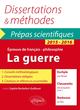 La guerre - Eschyle, Les Perses - Clausewitz, De la Guerre (livre 1) - Barbusse (Le feu) - Prépas scientifiques - thème de franç (9782729887803-front-cover)