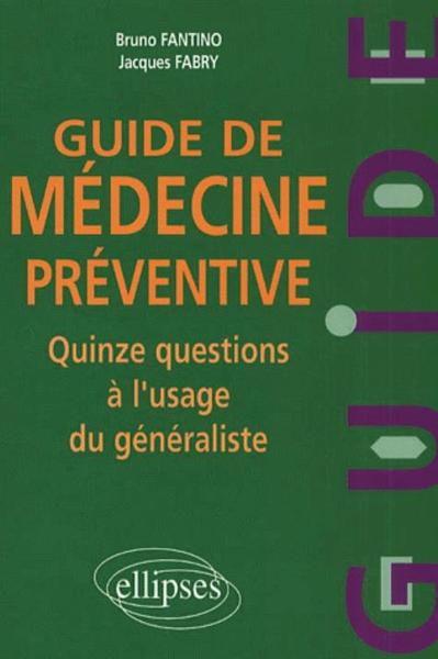 Guide de médecine préventive - Quinze questions à l'usage du généraliste (9782729806095-front-cover)