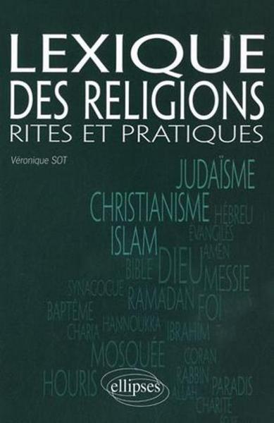 Lexique des religions. Rites et pratiques (9782729853624-front-cover)