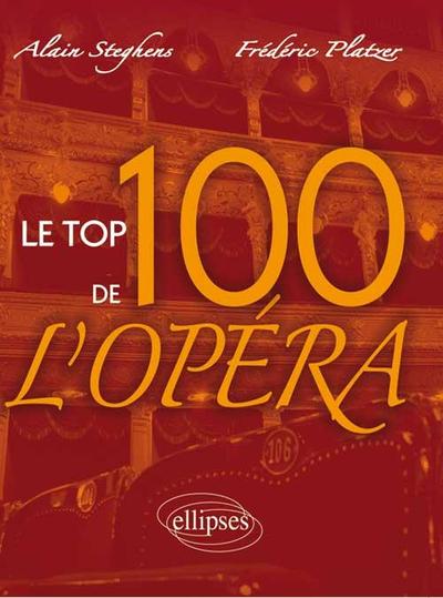 Le Top 100 de l'Opéra (9782729872854-front-cover)