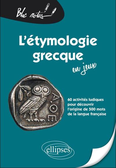 L'étymologie grecque en jeux (9782729870317-front-cover)