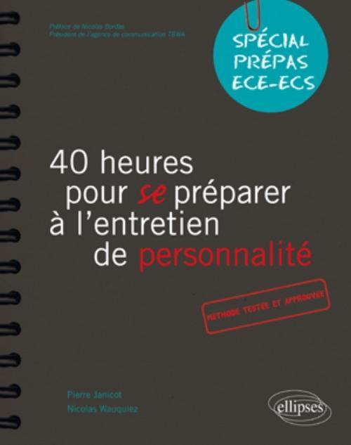 40 heures pour se préparer à l'entretien de personnalité - SPECIAL PRÉPAS HEC (9782729860301-front-cover)