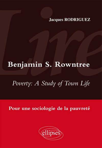 Lire Poverty : a study of town life de Benjamin S. Rowntree. Sociologie de la pauvreté (9782729875824-front-cover)