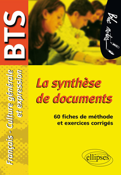 La synthèse de documents. Epreuve de Culture générale et expression BTS. 60 fiches de méthode et exercices corrigés (9782729853792-front-cover)