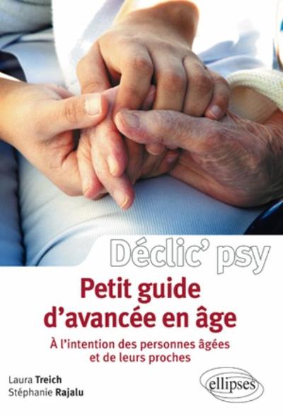 Petit guide d'avancée en âge (à l'intention des personnes âgées et de leurs proches) (9782729862183-front-cover)
