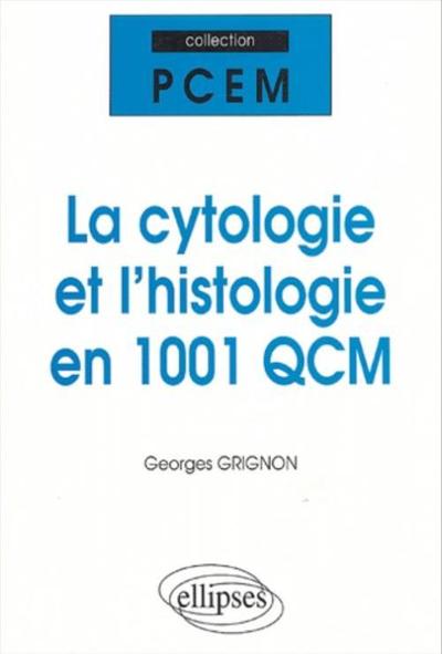 La cytologie et l'histologie en 1001 QCM (9782729818487-front-cover)