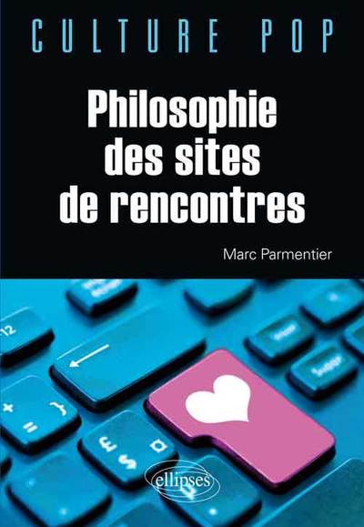 Philosophie des sites de rencontres (9782729875428-front-cover)