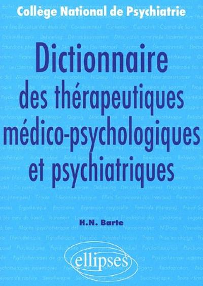 Dictionnaire des thérapeutiques médico-psychologiques et psychiatriques (9782729804152-front-cover)