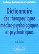 Dictionnaire des thérapeutiques médico-psychologiques et psychiatriques (9782729804152-front-cover)