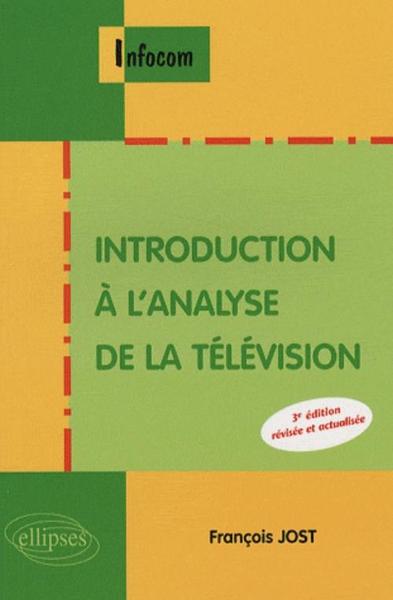 Introduction à l'analyse de la télévision - 3e édition révisée et actualisée (9782729836405-front-cover)