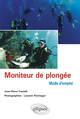 Moniteur de plongée. Mode d'emploi (9782729839758-front-cover)